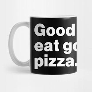 Good People Eat Good Pizza Mug